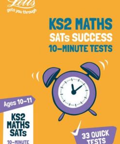 KS2 Maths SATs Age 10-11: 10-Minute Tests: for the 2019 tests (Letts KS2 SATs Success) - Letts KS2 - 9780008294083