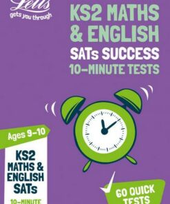 KS2 Maths and English SATs Age 9-10: 10-Minute Tests: for the 2019 tests (Letts KS2 SATs Success) - Letts KS2 - 9780008294106