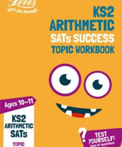 KS2 Maths Arithmetic Age 10-11 SATs Practice Workbook: for the 2019 tests (Letts KS2 Practice) - Letts KS2 - 9780008294144