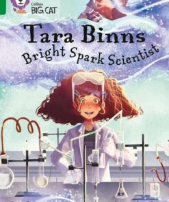 Tara Binns: Bright-spark Scientist - Lisa Rajan - 9780008306595