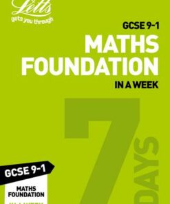 Grade 9-1 GCSE Maths Foundation In a Week: GCSE Grade 9-1 (Letts GCSE 9-1 Revision Success) - Letts GCSE - 9780008316259