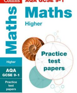 GCSE Maths Higher AQA Practice Test Papers: GCSE Grade 9-1 (Collins GCSE 9-1 Revision) - Collins GCSE - 9780008321390