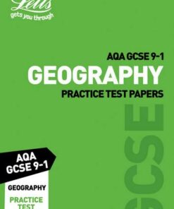 Grade 9-1 GCSE Geography AQA Practice Test Papers (Letts GCSE 9-1 Revision Success) - Letts GCSE - 9780008321741