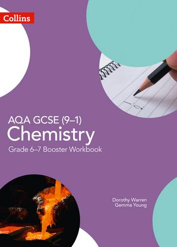 AQA GCSE (9-1) Chemistry Grade 6-7 Booster Workbook (GCSE Science 9-1) - Dorothy Warren - 9780008322557