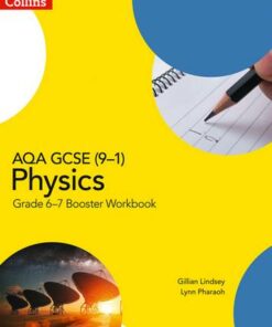 AQA GCSE (9-1) Physics Grade 6-7 Booster Workbook (GCSE Science 9-1) - Gillian Lindsey - 9780008322564