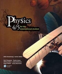 IB Physics 4/5 for the International Student - Student Book: 1st Edition - Neil Champion - 9780170185134
