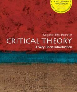 Critical Theory: A Very Short Introduction - Stephen Eric Bronner (Rutgers University) - 9780190692674