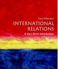 International Relations: A Very Short Introduction - Paul Wilkinson - 9780192801579