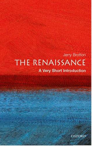 VSI: The Renaissance 1 The Renaissance: A Very Short Introduction - Jerry Brotton (Senior Lecturer at Queen Mary
