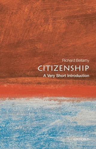 VSI: Citizenship 1 Citizenship: A Very Short Introduction - Professor Richard Bellamy - 9780192802538