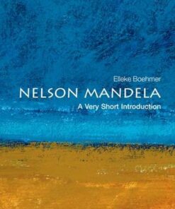 Nelson Mandela: A Very Short Introduction - Elleke Boehmer (Professor of World Literature in English