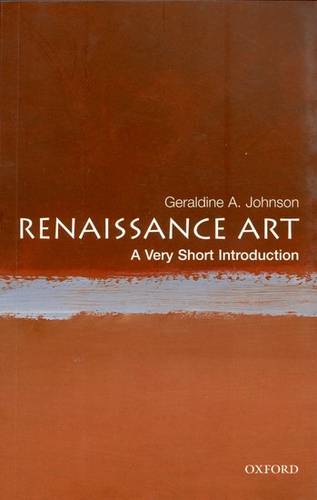 Renaissance Art: A Very Short Introduction 1 Renaissance Art: A Very Short Introduction - Geraldine A. Johnson - 9780192803542