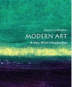 Modern Art: A Very Short Introduction - David Cottington (Professor of History of Art at Falmouth College of Art) - 9780192803641
