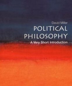 Political Philosophy: A Very Short Introduction - David Miller (Professor of Political Theory