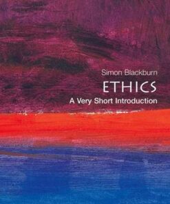 Ethics: A Very Short Introduction - Simon Blackburn - 9780192804426