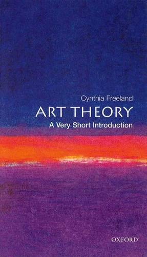 Art Theory: A Very Short Introduction - Cynthia A. Freeland - 9780192804631