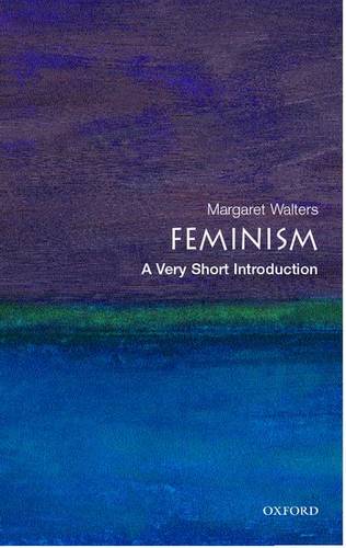Feminism: A Very Short Introduction - Margaret Walters (Freelance writer and reviewer) - 9780192805102