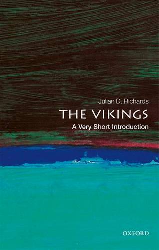VSI: The Vikings 1 The Vikings: A Very Short Introduction - Julian D. Richards (Department of Archaeology