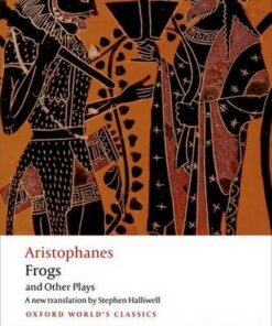 Aristophanes: Frogs and Other Plays: A new verse translation
