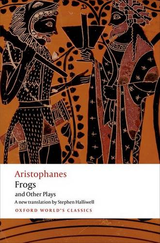 Aristophanes: Frogs and Other Plays: A new verse translation
