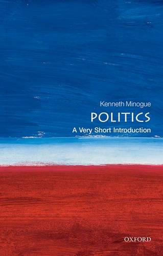 VSI: Politics 1 Politics: A Very Short Introduction - Kenneth R. Minogue - 9780192853882
