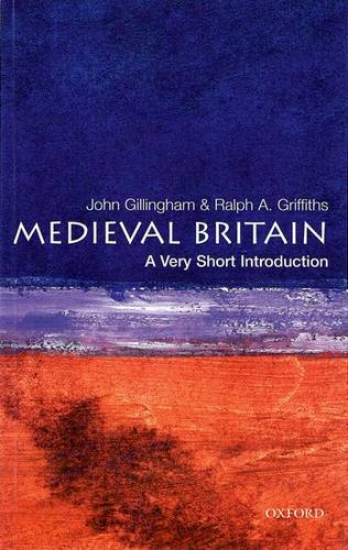 VSI: Medieval Britain 1 Medieval Britain: A Very Short Introduction - John Gillingham - 9780192854025