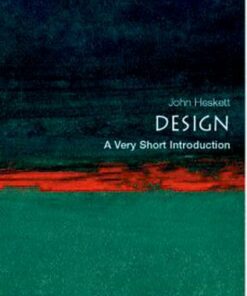 Design: A Very Short Introduction - John Heskett (Formerly Professor of Design