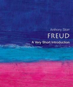 Freud: A Very Short Introduction - Anthony Storr (Formerly Fellow