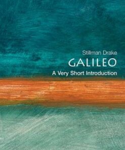 Galileo: A Very Short Introduction - Stillman Drake (formerly Professor of the History of Science