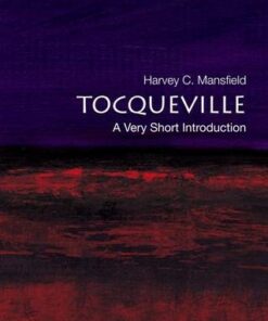 Tocqueville: A Very Short Introduction - Harvey C. Mansfield - 9780195175394