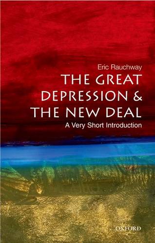 VSI: The Great Depression and New Deal 1 The Great Depression and New Deal: A Very Short Introduction - Eric Rauchway - 9780195326345