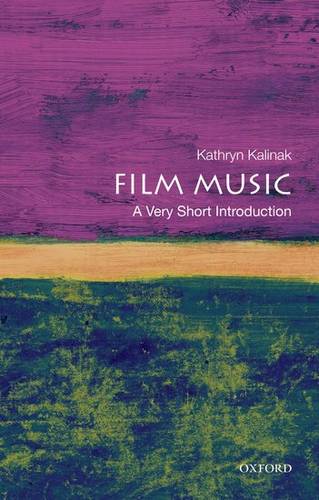 Film Music: A Very Short Introduction - Kathryn Kalinak (Professor of English and Film Studies