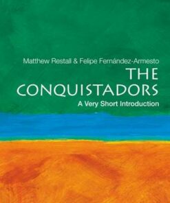 The Conquistadors: A Very Short Introduction - Matthew Restall - 9780195392296