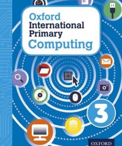 Oxford International Primary Computing: Student Book 3 - Alison Page - 9780198309994