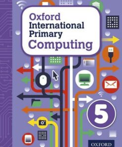Oxford International Primary Computing: Student Book 5 - Alison Page - 9780198310013
