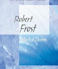 Oxford Student Texts: Robert Frost: Selected Poems - Robert Frost - 9780198325710