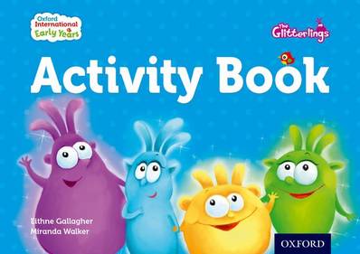 Oxford International Early Years: The Glitterlings: Activity Book - Eithne Gallagher - 9780198355748
