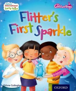 Oxford International Early Years The Glitterlings: Flitter's First Sparkle (Storybook 4) - Eithne Gallagher - 9780198355816