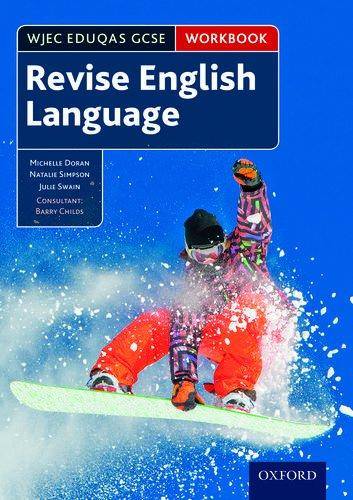 WJEC Eduqas GCSE English Language: Revision workbook - Michelle Doran - 9780198359210