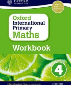 Oxford International Primary Maths: Grade 4: Workbook 4 - Anthony Cotton - 9780198365297