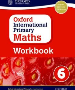 Oxford International Primary Maths Workbook 6 - Anthony Cotton - 9780198365310