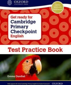 Get Ready for Cambridge Primary Checkpoint English Test Practice Book - Emma Danihel - 9780198366355