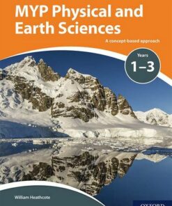 MYP Physical and Earth Sciences: a Concept Based Approach - Gary Horner - 9780198369981