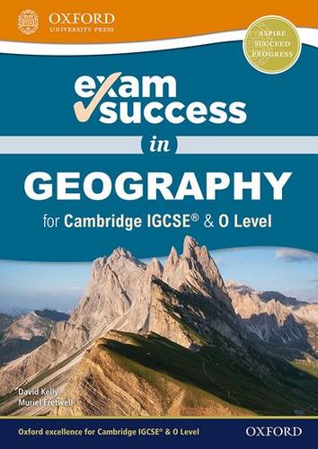 Exam Success in Geography for Cambridge IGCSE (R) & O Level - David Kelly - 9780198427933
