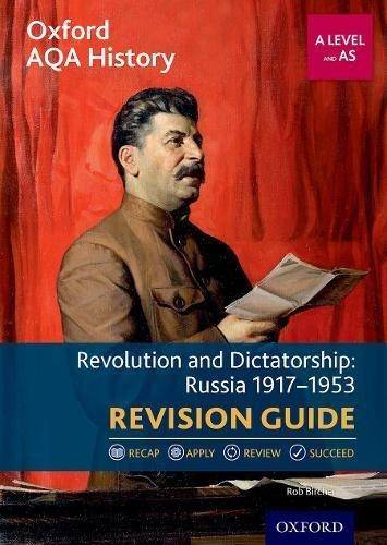 Oxford AQA History for A Level: Revolution and Dictatorship: Russia 1917-1953 Revision Guide - Rob Bircher - 9780198432524