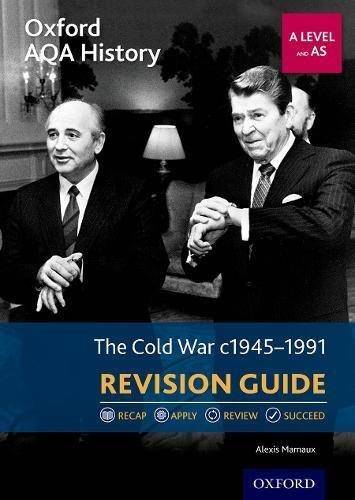 Oxford AQA History for A Level: The Cold War 1945-1991 Revision Guide - Alexis Mamaux - 9780198432531
