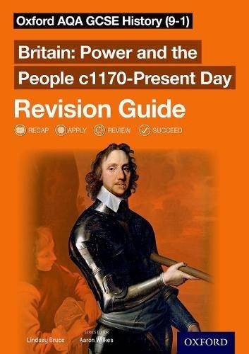 Oxford AQA GCSE History (9-1): Britain: Power and the People c1170-Present Day Revision Guide - Aaron Wilkes - 9780198432906