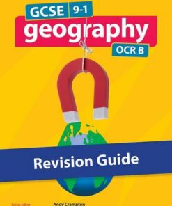 GCSE 9-1 Geography OCR B: GCSE: GCSE 9-1 Geography OCR B Revision Guide - John Widdowson - 9780198436133