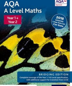 AQA A Level Maths: Year 1 and 2 Combined Student Book: Bridging Edition - David Bowles - 9780198436447