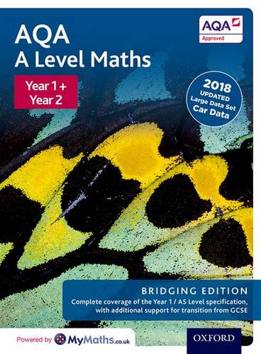 AQA A Level Maths: Year 1 and 2: Bridging Edition 1 AQA A Level Maths: Year 1 and 2 Combined Student Book: Bridging Edition - David Bowles - 9780198436447